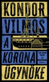 Open Books Kondor Vilmos: A korona ügynöke - könyv