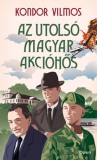 Open Books Kondor Vilmos: Az utolsó magyar akcióhős - könyv