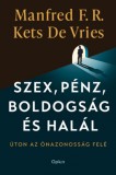Open Books Manfred Kets De Vries: Szex, pénz, boldogság és halál - könyv