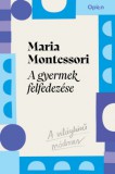 Open Books Maria Montessori: A gyermek felfedezése - könyv