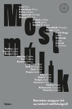 Open Books Most múlik - Harminc magyar író az emberi méltóságról