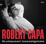 Open Books Robert Capa: Budapesti beszélgetés - könyv