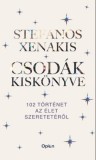 Open Books Stefanos Xenakis: Csodák kiskönyve - 102 történet az élet szeretetéről - könyv