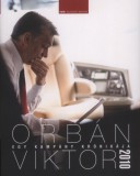 Orbán Viktor - Egy kampány krónikája 2010