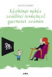 Oriold és Társai Kft. Judith Dupont: Kézikönyv nehéz szülőkkel rendelkező gyermekek számára - könyv