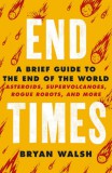 Orion Bryan Walsh: End Times - könyv
