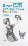 Orion Nagy János: Dear NHS: 100 Stories to Say Thank You - könyv