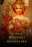 Orpheusz Kiadói Kft. Döme Barbara: Angyalt reggelire - könyv