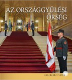 Országház Könyvkiadó Az Országgyűlési Őrség