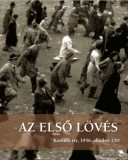 Országház Könyvkiadó Jávorszky Béla Szilárd: Az első lövés - Kossuth tér, 1956. október 25. - könyv