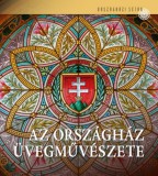 Országház Könyvkiadó Kerekes Margit: Az Országház üvegművészete - könyv