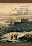 Országház Könyvkiadó Melkovics Tamás: A reformkori főrendi ellenzék és 1839-40-es zászlóbontása - könyv