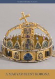 Országház Könyvkiadó Moravetz Orsolya: A magyar Szent Korona - könyv