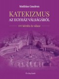 Ős-Kép Kiadó Matthias Gaudron: Katekizmus az egyház válságáról - könyv