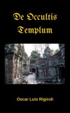 Oscar Luis Rigiroli: De Occultis Templum - könyv