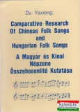 Ősi gyökér - Buenos Aires A magyar és a kínai népzene összehasonlító kutatása (magyar-angol)
