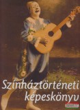 Osiris Kiadó Belitska-Scholtz Hedvig, Rajnai Edit, Somorjai Olga - Színháztörténeti képeskönyv