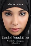 Osiris Kiadó Nem kell félnetek jó lesz - Bevándorlás és integráció Hollandiában