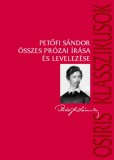 Osiris Kiadó Petőfi Sándor: Petőfi Sándor összes prózai írása és levelezése - könyv