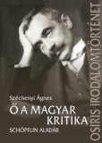 Osiris Kiadó Széchenyi Ágnes: Ő a magyar kritika - könyv