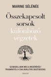 Összekapcsolt sorsok különböző végzetek