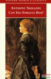 Oxford University Press Anthony Trollope - Can You Forgive Her?
