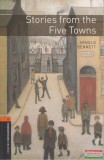 Oxford University Press Arnold Bennett - Stories from the Five Towns