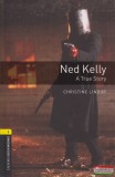 Oxford University Press Christine Lindop - Ned Kelly A True Story