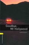 Oxford University Press John Escott: Goodbye, Mr. Hollywood - Oxford Bookworms Library 1 - MP3 Pack - könyv