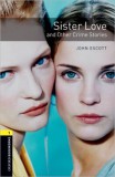 Oxford University Press John Escott: Sister Love and Other Crime Stories - könyv