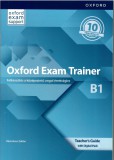 Oxford University Press Oxford Exam Trainer B1 Teacher's Guide with Digital Pack