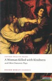 Oxford University Press Thomas Heywood - A Woman Killed with Kindness and Other Domestic Plays