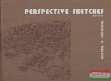 P D A Publishers Theodore D. Walker - Perspective Sketches