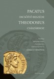 Pacatus dicsőítő beszéde Theodosius császárhoz
