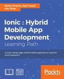 Packt Publishing Hoc Phan - Rahat Khanna - Sani Yusuf: Ionic : Hybrid Mobile App Development - könyv