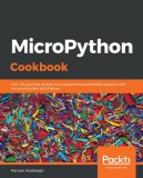 Packt Publishing Marwan Alsabbagh: MicroPython Cookbook - könyv