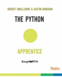 Packt Publishing Robert Smallshire, Austin Bingham: The Python Apprentice - könyv