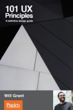 Packt Publishing Will Grant: 101 UX Principles - könyv