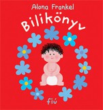 Pagony Kiadó Kft. Alona Frankel: Bilikönyv - fiú - könyv
