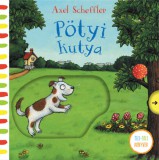 Pagony Kiadó Kft. Axel Scheffler: Pötyi kutya - könyv