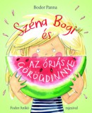 Pagony Kiadó Kft. Bodor Panna: Széna Bogi és az óriás görögdinnye - könyv