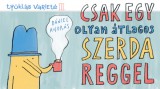 Pagony Kiadó Kft. Dániel András: Csak egy olyan átlagos szerda reggel - könyv