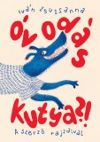 Pagony Kiadó Kft. Iván Zsuzsanna: Óvodás kutya?! - könyv