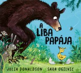 Pagony Kiadó Kft. Julia Donaldson: A liba papája - könyv
