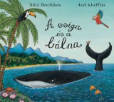 Pagony Kiadó Kft. Julia Donaldson, Axel Scheffler: A csiga és a bálna - könyv