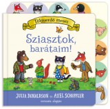 Pagony Kiadó Kft. Julia Donaldson, Axel Scheffler: Sziasztok, barátaim! - könyv