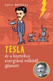 Pagony Kiadó Kft. Luca Novelli: Tesla és a kozmikus energiával működő gépezet - könyv