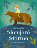 Pagony Kiadó Kft. Majoros Nóra: Álomjáró Márton - könyv