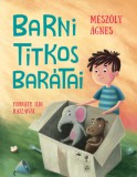 Pagony Kiadó Kft. Mészöly Ágnes: Barni titkos barátai - könyv