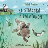 Pagony Kiadó Kft. Vadadi Adrienn: Kicsimackó a Balatonon - könyv